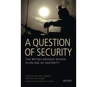 A Question of Security: The British Defence Review in an Age of Austerity (RUSI Defence and Security Studies)