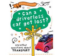 A Question of Technology: Can a Driverless Car Get Lost? : And other questions about transport