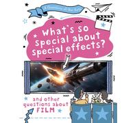 A Question of the Arts: What's So Special About Special Effects? (and other questions about film)