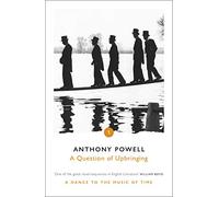 AQuestion of Upbringing by Powell, Anthony ( Author ) ON Jan-06-2005, Paperback