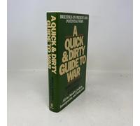 A Quick and Dirty Guide to War: Briefings on Present and Potential Wars