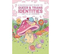 Zuckerberg, J.R. - Quick & Easy Guide to Queer & Trans Identities (Quick & Easy Guides)