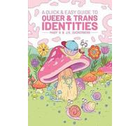 Zuckerberg, J.R. - Quick & Easy Guide to Queer & Trans Identities