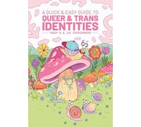 Zuckerberg, J.R. - Quick & Easy Guide to Queer & Trans Identities (Quick & Easy Guides)