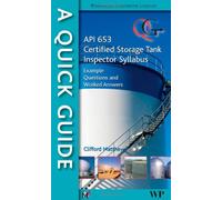 A Quick Guide to API 653 Certified Storage Tank Inspector Syllabus: Example Questions and Worked Answers
