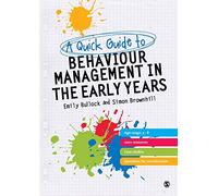 A Quick Guide to Behaviour Management in the Early Years