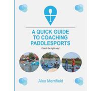 A Quick Guide to Coaching Paddlesports