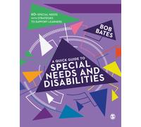 A Quick Guide to Special Needs and Disabilities