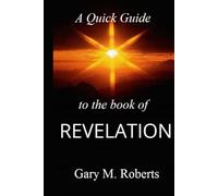A Quick Guide to the Book of Revelation