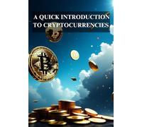 A QUICK INTRODUCTION TO CRYPTOCURRENCIES