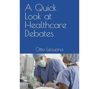 A Quick Look at Healthcare Debates