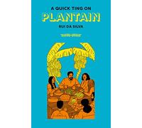 A Quick Ting On: Plantain (AQTO)