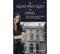 A Quid Pro Quo in Paris: 1960. A crime. A mystery. A family. Paris to New York and back.