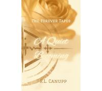 A Quiet Becoming (The Forever Tapes)
