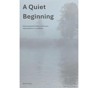A Quiet Beginning: Exploring belief without pressure, expectations, or a timeline (The Path Series)