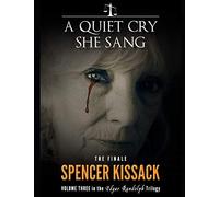 A Quiet Cry She Sang. (Edgar Randolph Volumes 1, 2 & 3)