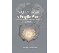 A Quiet Heart, A Fragile World: A Sofia & Ethan Novel Book One of the Sofia & Ethan Series: 1 (Sofia and Ethan Novel Series)