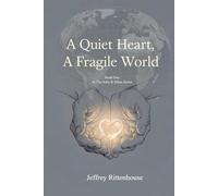 A Quiet Heart, A Fragile World: A Sofia & Ethan Novel Book One of the Sofia & Ethan Series (Sofia and Ethan Novel Series)