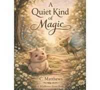 A Quiet Kind of Magic