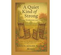 A Quiet Kind of Strong: Trials, Tenderness, and Truth