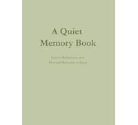 A Quiet Memory Book: Letters, Reflections, and Personal Memories to Keep