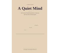 A Quiet Mind: A reflective journal with Research-Backed Questions to help you feel more like yourself again.