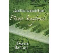 A Quiet Place: Instrumental Hymns Piano Songbook