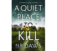 A Quiet Place to Kill: (A Kember and Hayes Mystery)
