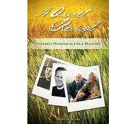 A Quiet Revival: Geoffrey Bingham in Life and Ministry
