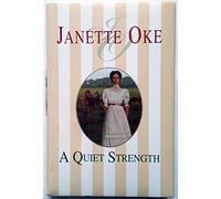 A Quiet Strength (Prairie Legacy/Janette Oke, 3)