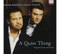 A Quiet Thing; Songs for Voice and Guitar - David Daniels & Craig Ogden by EMI Classics