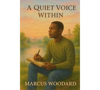 A Quiet Voice Within: A Life of Marcus
