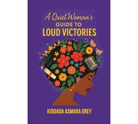 A Quiet Woman’s Guide to Loud Victories