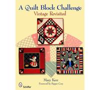 A Quilt Block Challenge: Vintage Revisited by Mary Kerr (English) Paperback Book