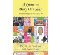 A Quilt to Bury Our Sins: Miranda Hathaway Adventure #17