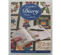A Quilter's Diary: Written in Stitches