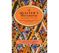 A Quilter's Notebook - Halloween Edition: Journal pages, inspirational quotes, and more