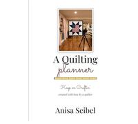 A Quilting Planner: A 200-Page Keepsake Notebook for Quilters · 40 Project Pages, Design Grids, Fabric & Thread Inventory, Stash Tracker