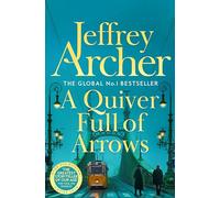 A Quiver Full of Arrows: A Collection Of Twelve Gripping Short Stories From The Bestselling Author Of The Clifton Chronicles
