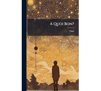 A Quoi Bon?