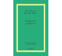 A quoi bon la vérité?