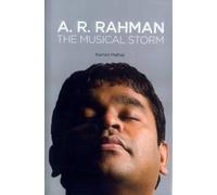 A. R. Rahman: The Musical Storm