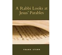 A Rabbi Looks at Jesus' Parables