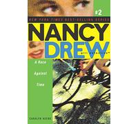 A Race Against Time: 2 (Nancy Drew (All New) Girl Detective)