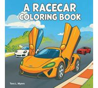 A Race Car Adventure: Coloring Book: A Coloring Book of Cars in Action - From Speedy Racers to Turbo Trucks! (A Coloring Book Adventure)