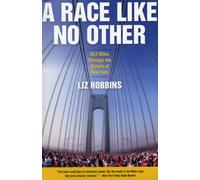 A Race Like No Other : 26.2 Miles Through the Streets of New York
