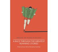 A Race Through the Greatest Running Stories