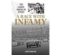 A Race with Infamy : The Lance Macklin Story