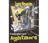 A Racing Cyclist's Worst Nightmare: And Other Stories of the Golden Age