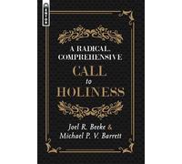 A Radical, Comprehensive Call to Holiness